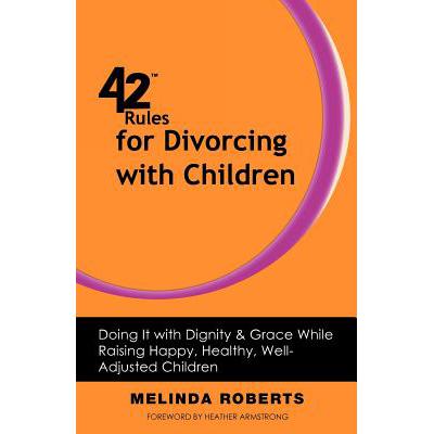 预订 42 Rules for Divorcing with Children: Doing ...