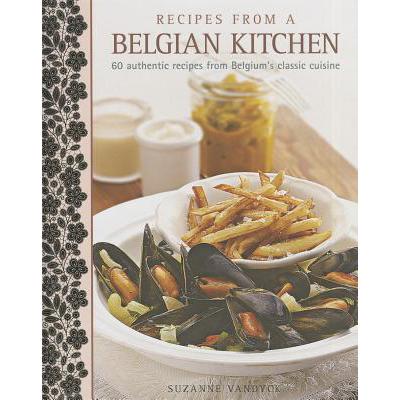 预订 Recipes from a Belgian Kitchen: 60 Authentic...