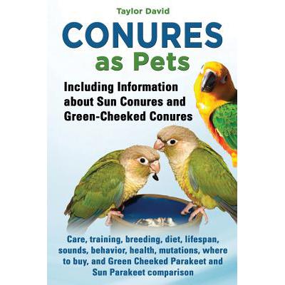 预订 Conures as Pets - Including Information abou...