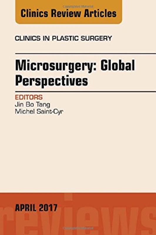 预订microsurgery: global perspectives, an issue of clinics in