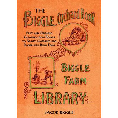 预订 The Biggle Orchard Book: Fruit and Orchard G...