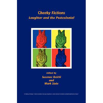 预订 cheeky fictions: laughter and the postcolonial