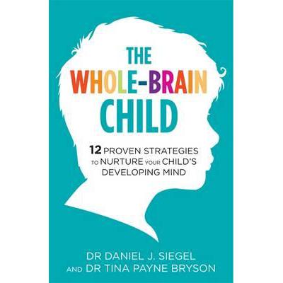 预订 Whole-Brain Child: 12 Proven Strategies to N...