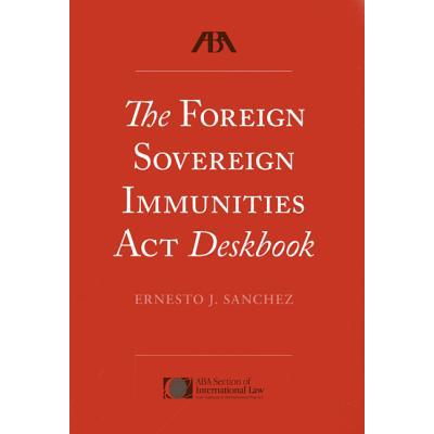 预订 The Foreign Sovereign Immunities ACT Deskbook