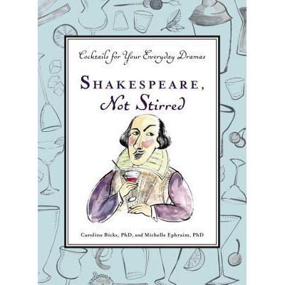 预订 Shakespeare, Not Stirred: Cocktails for Your...