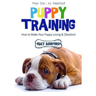 预订 Puppy Training: From Day 1 to Adulthood: How...