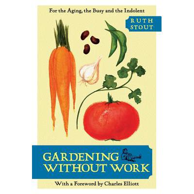 预订 Gardening Without Work: For the Aging, the B...