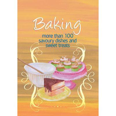 预订 Baking: More Than 100 Savoury Dishes and Swe...