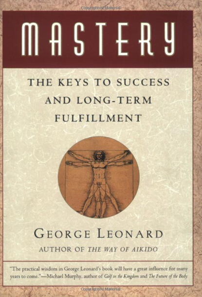 Mastery: The Keys to Success and Long-Term