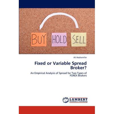 预订 fixed or variable spread broker?