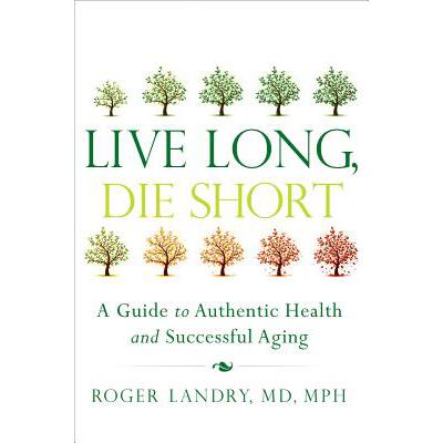 预订 Live Long, Die Short: A Guide to Authentic H...