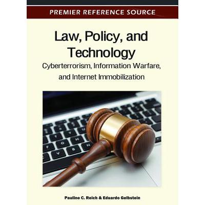 预订 Law, Policy, and Technology: Cyberterrorism, Information Warfare, and Internet Immobilization
