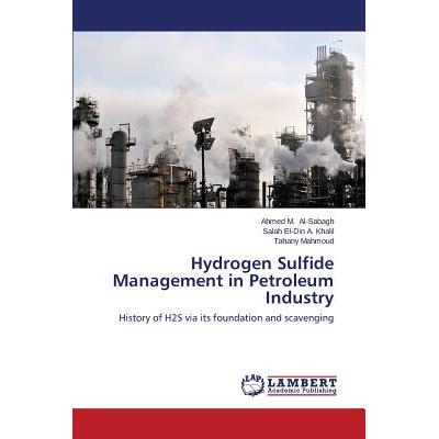 hydrogensulfide,carbonylsulfide 预订 hydrogen sulfide management in petroleum ind.
