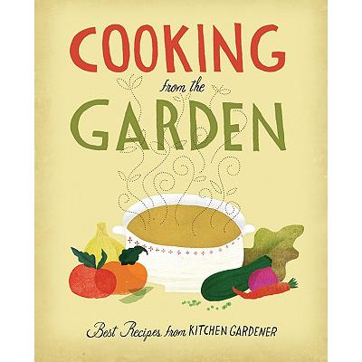 预订 Cooking from the Garden: Best Recipes from Kitchen Gardener: Best Recipes from Kitchen Gardener