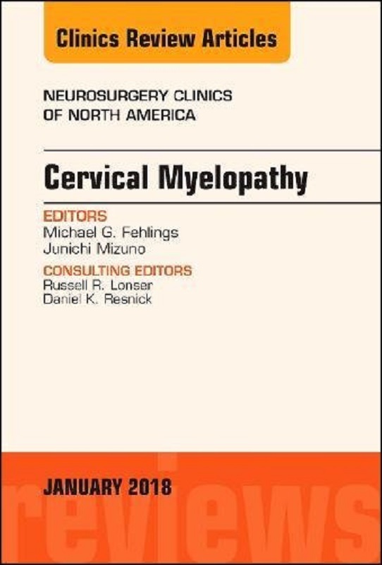 cervical myelopathy, an issue of neurosurgery clin