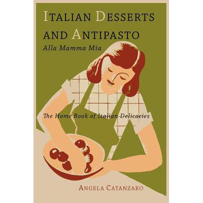 预订 Italian Desserts and Antipasto alla Mamma Mi...