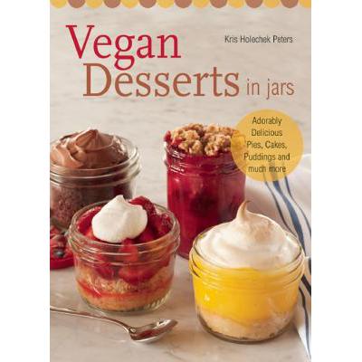 预订 Vegan Desserts in Jars: Adorably Delicious P...