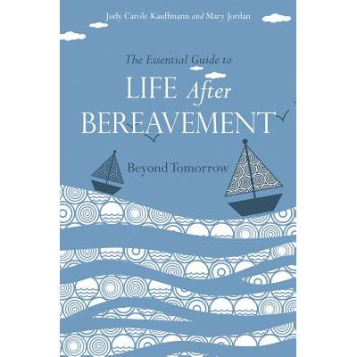 预订 The Essential Guide to Life After Bereavemen...
