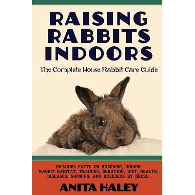 预订 Raising Rabbits Indoors: The Complete House ...