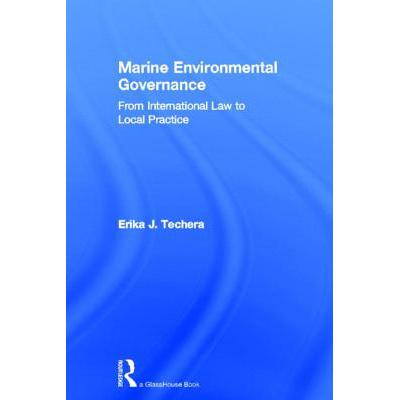 预订 Marine Environmental Governance : From International Law to Local Practice