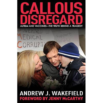 预订 Callous Disregard: Autism and Vaccines: The ...
