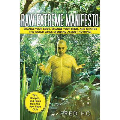 预订 Raw Extreme Manifesto: Change Your Body, Cha...