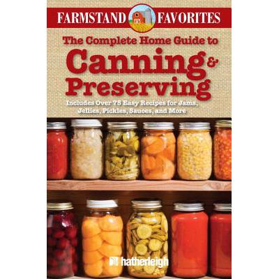 预订 The Complete Home Guide to Canning & Preserv...