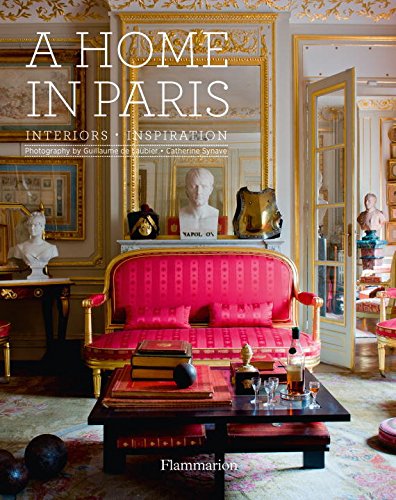 A Home in Paris: Interiors,