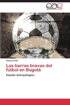 Las Barras Bravas del Futbol En