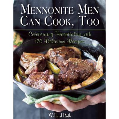 预订 Mennonite Men Can Cook, Too: Celebrating Hos...