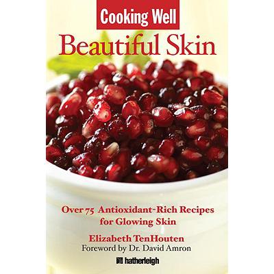 预订 Cooking Well: Beautiful Skin: Over 75 Antiox...
