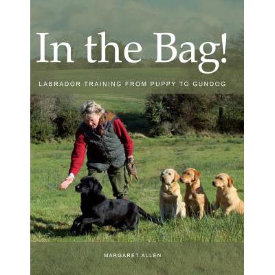 预订 In the Bag!: Labrador Training from Puppy to...
