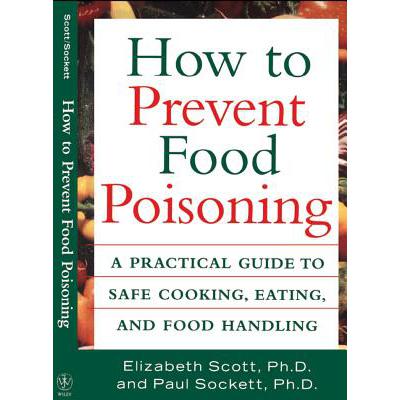 预订 How to Prevent Food Poisoning: A Practical Guide to Safe Cooking, Eating, and Food Handling