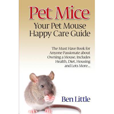 预订 Pet Mice - Your Pet Mouse Happy Care Guide