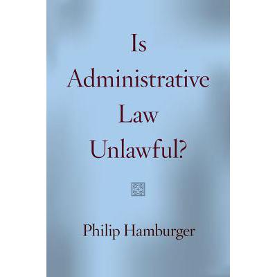 预订 Is Administrative Law Unlawful?