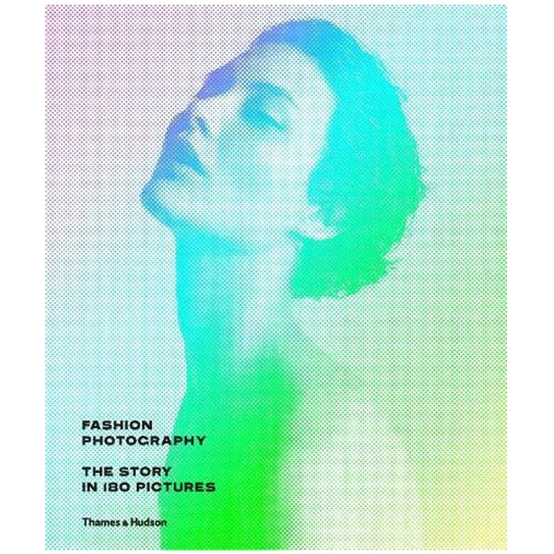 【WH】Fashion Photography: 时尚摄影：180个照片故事善本图书