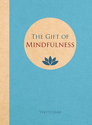 The Gift Of Mindfulness