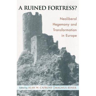 预订 A Ruined Fortress?: Neoliberal Hegemony and ...