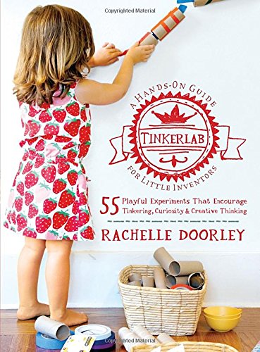Tinkerlab A Hands-On Guide for Little Inventors