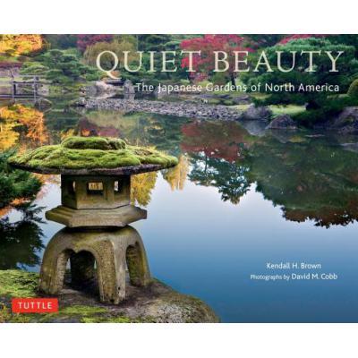 预订 Quiet Beauty: The Japanese Gardens of North ...