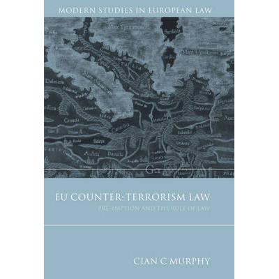 预订 Eu Counter-Terrorism Law: Pre-Emption and th...