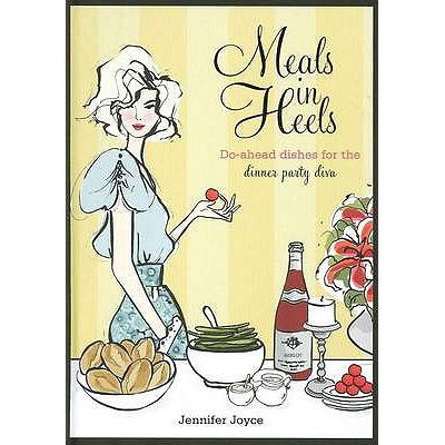 预订 Meals in Heels: Do-Ahead Dishes for the Dinn...