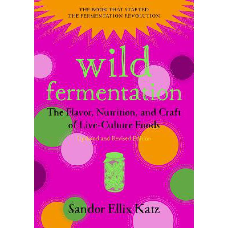预订 Wild Fermentation: The Flavor, Nutrition, an...