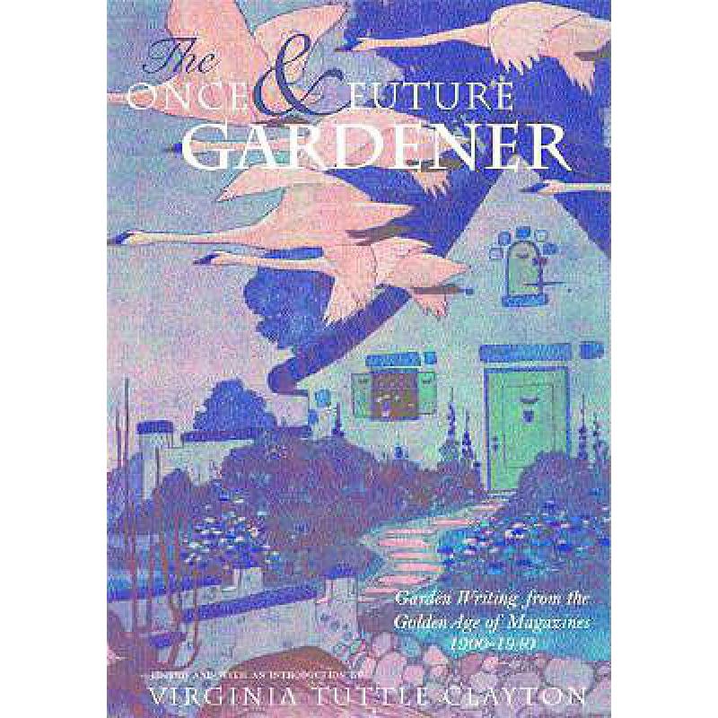 预订 The Once & Future Gardener: Garden Writing f...