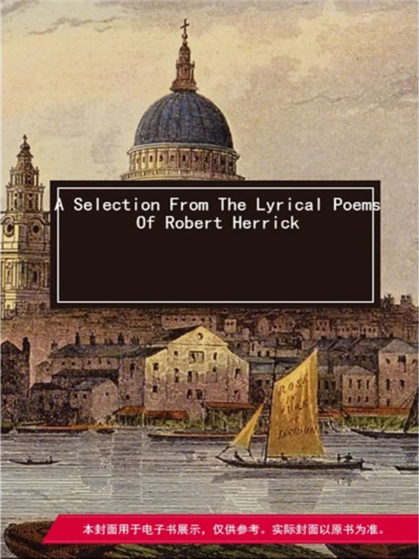 a selection from the lyrical poems of robert herrick