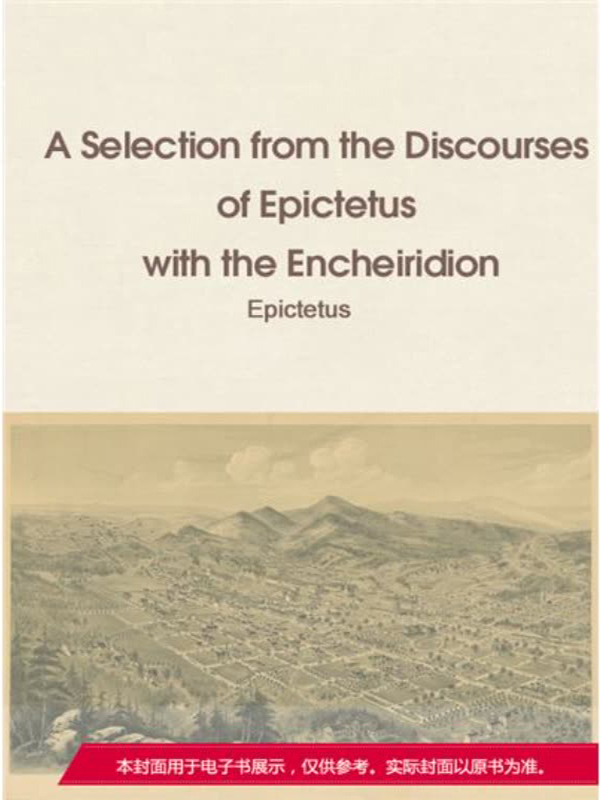 a selection from the discourses of epictetus with the enche