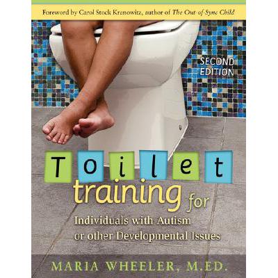 预订 Toilet Training for Individuals with Autism and Related Disorders: A Comprehensive Guide for P...