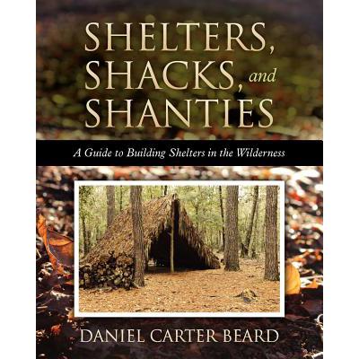 预订 Shelters, Shacks, and Shanties: A Guide to B...