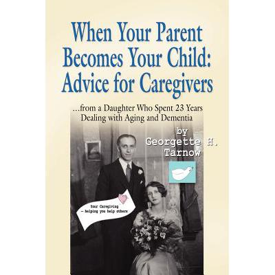 预订 When Your Parent Becomes Your Child: Advice ...