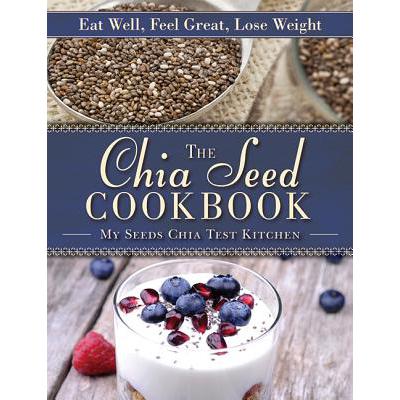 预订 The Chia Seed Cookbook: Eat Well, Feel Great...
